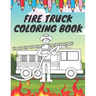 Fire Truck Coloring Book: For Kids With Bonus Activity Page Firefighter Flame Trucks
