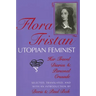 Flora Tristan, Utopian Feminist: Her Travel Diaries and Personal Crusade