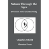 Saturn Through the Ages: Between Time and Eternity