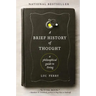 A Brief History of Thought: A Philosophical Guide to Living