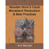 Wooden Work's Clock Movement Restoration & Best Practices