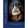 The Social Life of the Blackfoot Indians: Anthropology Classics
