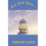 But God Says