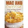 Mac and Cheese: Quick and Easy Comfort