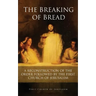 The Breaking of Bread: A Reconstruction of the Order Followed by the First Church of Jerusalem