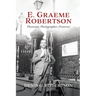E. Graeme Robertson: Physician, Photographer, Preserver
