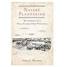 Nassau Plantation: The Evolution of a Texas German Slave Plantation