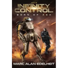 Infinity Control: A Military Science Fiction Epic Adventure