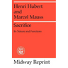 Sacrifice: Its Nature and Functions