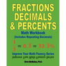 Fractions, Decimals, & Percents Math Workbook (Includes Repeating Decimals): Improve Your Math Fluency Series