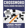Crossword Puzzle Book For Adults: A Special Easy-To-Read Large Print Crossword Game Book For Seniors Men Women With Easy To Difficult Level Including