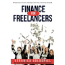 Finance for Freelancers: Maximize Income, Manage Cash Flow, Minimize Stress (The Freelancer's Life Series)