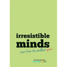 Irresistible Minds - Workbook & Journal