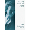The Lamp and the Bell - A Drama in Five Acts: With a Biography by Carl Van Doren