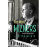 The Many Mizners: An Autobiography