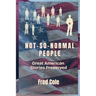 Not-So-Normal People: Great American Stories Preserved