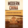 Modern China: A Captivating Guide to Modern Chinese History