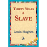 Thirty Years a Slave