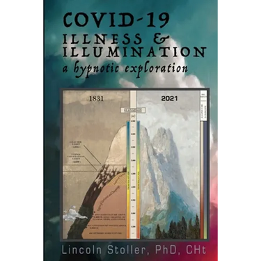 Covid-19: Illness & Illumination: A Hypnotic Exploration