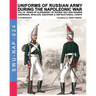 Uniforms of Russian army during the Napoleonic war vol.19: Guards garrison, invalids, èquipage & instructional corps