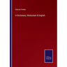 A Dictionary, Hindustani & English