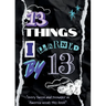 13 Things I Learned By 13