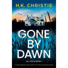 Gone by Dawn: A totally gripping crime thriller with heart-pounding suspense