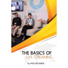 The Basics of Live Streaming: How to live stream to Facebook, YouTube and so much more
