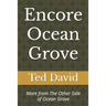 Encore Ocean Grove: More from The Other Side of Ocean Grove