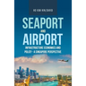 Seaport and Airport Infrastructure Economics and Policy - a Singapore Perspective