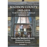 Madison County 1805-1819: From Territory to Statehood: Bicentennial Review Volume I