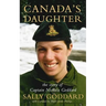 Canada's Daughter: The Story of Nichola Goddard