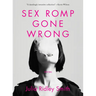Sex Romp Gone Wrong