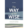 The Way of the Wise: A daily walk through the Book of Proverbs - Volume 4