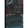 Food and Cookery: Hand Book for Teachers and Pupils for use in Cooking Classes and Demonstrations