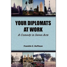 Your Diplomats at Work: A Comedy in Seven Acts