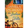 The Italian Villa: An emotional and absolutely gripping WW2 historical romance