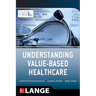 Understanding Value Based Healthcare