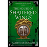 The House of Shattered Wings