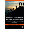 Navigating Applied Sport and Exercise Psychology: Reflections and Insights from Emerging Practitioners