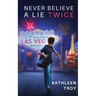 Never Believe a Lie Twice