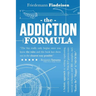 The Addiction Formula: A Holistic Approach to Writing Captivating, Memorable Hit Songs. With 317 Proven Commercial Techniques & 331 Examples,