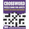 Crossword Puzzle Book For Adults: Large Print Crossword Puzzles And Solutions For Adults And Seniors To Brainstorm During Leisure Time With Word Puzzl