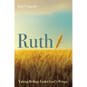 Ruth: Taking Refuge Under God's Wings