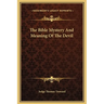 The Bible Mystery And Meaning Of The Devil