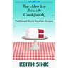 The Hurley Beach Cookbook: Traditional North Carolina Recipes