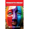 Teracotta Dreams: A book of Poems and Musings