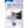 There They Go!: How the North Star and Lone Star Wings Preserved the Fledgling Commemorative Air Force