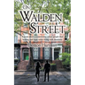 On Walden Street: A novel about a community where people find healing and hope while living with dementia