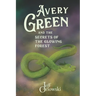Avery Green and the Secrets of the Glowing Forest